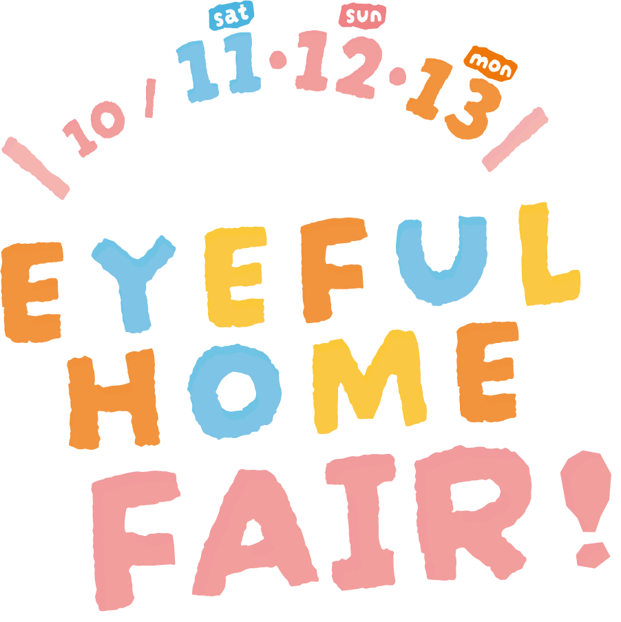 EYEFUL HOME FAIR!